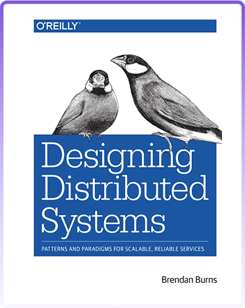 Designing Distributed Systems Book